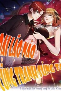 Đại Lão Nào Cũng Tranh Sủng Ta