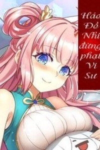 Hảo Đồ Nhi Hãy Tha Cho Vi Sư