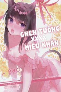 [Liliumteam] Ghen Tuông X Miêu Nhân