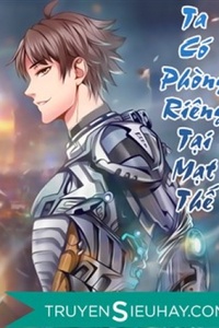 Ta Có Phòng Riêng Thời Tận Thế