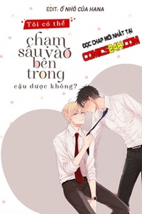 Tôi Có Thể Chạm Sâu Vào Bên Trong Cậu Được Không?