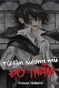 Từ Làn Sương Mù Đỏ Thẫm